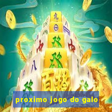 proximo jogo do galo